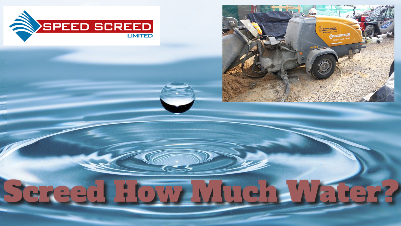 Screed How Much Water? Don't Get Your Water Content Wrong! Screed How Much Water? Don't Get Your Water Content Wrong!
